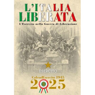 Giunti Editore Esercito. Calendario da muro 2025. L'Italia liberata. L'Esercito nella guerra di Liberazione. Ediz. a colori ISBN:9788809923546 Giunti Editore Esercito. Calendario da muro 2025. L'Italia liberata. L'Esercito nella guerra di Liberazione. Ediz. a colori ISBN:9788809923546