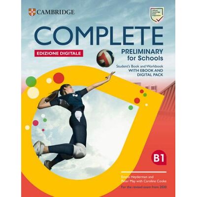 Cambridge Complete preliminary for schools. B1. Student's book. Per le Scuole superiori. Con espansione online - Emma Heyderman ISBN:9781009333634 Cambridge Complete preliminary for schools. B1. Student's book. Per le Scuole superiori. Con espansione online - Emma Heyderman ISBN:9781009333634