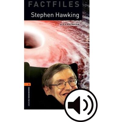 Oxford University Press Stephen Hawking. Oxford bookworms library. Livello 2. Con audio pack. Con espansione online ISBN:9780194024013 Oxford University Press Stephen Hawking. Oxford bookworms library. Livello 2. Con audio pack. Con espansione online ISBN:9780194024013