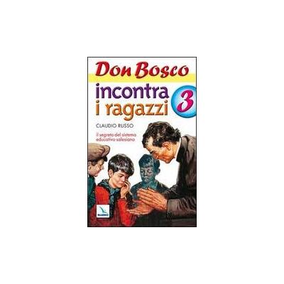 Editrice Elledici Don Bosco incontra i ragazzi. Il segreto del sistema educativo salesiano - Claudio Russo ISBN:9788801034073 Editrice Elledici Don Bosco incontra i ragazzi. Il segreto del sistema educativo salesiano - Claudio Russo ISBN:9788801034073