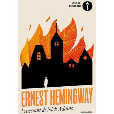 Mondadori I racconti di Nick Adams - Ernest Hemingway ISBN:9788804794509 Mondadori I racconti di Nick Adams - Ernest Hemingway ISBN:9788804794509