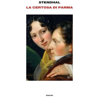 Einaudi La Certosa di Parma - Stendhal ISBN:9788806254551 Einaudi La Certosa di Parma - Stendhal ISBN:9788806254551
