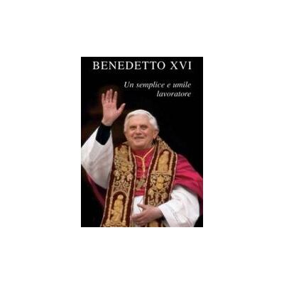 San Paolo Edizioni Benedetto XVI. Un semplice e umile lavoratore - Benedetto XVI (Joseph Ratzinger) ISBN:9788821554704 San Paolo Edizioni Benedetto XVI. Un semplice e umile lavoratore - Benedetto XVI (Joseph Ratzinger) ISBN:9788821554704