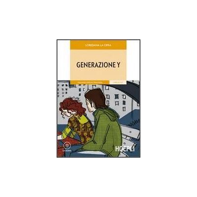 Hoepli Generazione Y. Con CD-Audio - Loredana La Cifra ISBN:9788820344795 Hoepli Generazione Y. Con CD-Audio - Loredana La Cifra ISBN:9788820344795