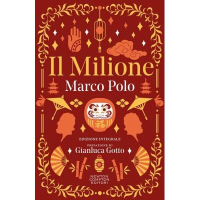 Newton Compton Editori Il milione. Ediz. integrale - Marco Polo ISBN:9788822784827 Newton Compton Editori Il milione. Ediz. integrale - Marco Polo ISBN:9788822784827