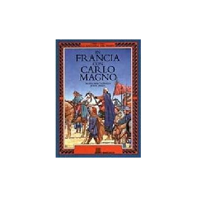 Giunti Editore In Francia con Carlo Magno - Fiona McDonald ISBN:9788809605183 Giunti Editore In Francia con Carlo Magno - Fiona McDonald ISBN:9788809605183