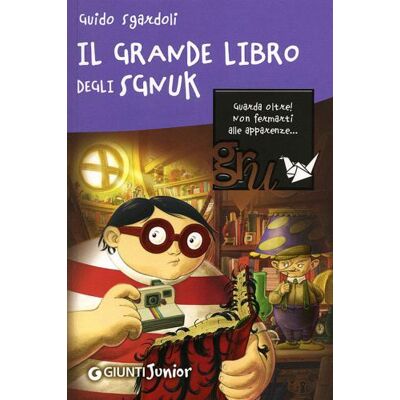 Giunti Junior Il grande libro degli Sgnuk - Guido Sgardoli ISBN:9788809775435 Giunti Junior Il grande libro degli Sgnuk - Guido Sgardoli ISBN:9788809775435