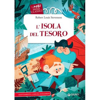 Giunti Editore L' isola del tesoro - Robert Louis Stevenson ISBN:9788809895669 Giunti Editore L' isola del tesoro - Robert Louis Stevenson ISBN:9788809895669