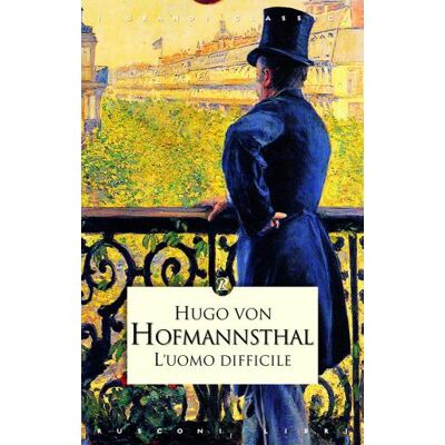 Rusconi Libri L' uomo difficile - Hugo von Hofmannsthal ISBN:9788818026016 Rusconi Libri L' uomo difficile - Hugo von Hofmannsthal ISBN:9788818026016