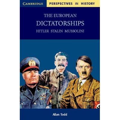 Cambridge Cambridge Perspectives in History. The European Dictatorships Paperback ISBN:9780521776059 Cambridge Cambridge Perspectives in History. The European Dictatorships Paperback ISBN:9780521776059
