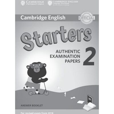 Cambridge Authentic Practice Tests. Cambridge English Young Learners 2, Starters. Answer booklet. Per la Scuola elementare ISBN:9781316636268 Cambridge Authentic Practice Tests. Cambridge English Young Learners 2, Starters. Answer booklet. Per la Scuola elementare ISBN:9781316636268