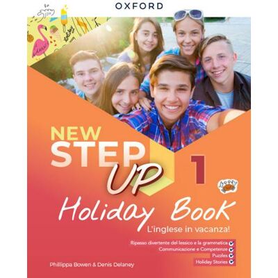 Oxford University Press New step up on holidays. Per la Scuola media. Con espansione online ISBN:9780194096270 Oxford University Press New step up on holidays. Per la Scuola media. Con espansione online ISBN:9780194096270