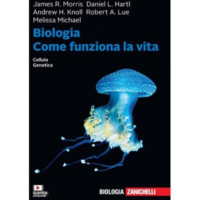 Zanichelli Biologia. Come funziona la vita. Cellule. Genetica. - Daniel L. Hartl ISBN:9788808356291 Zanichelli Biologia. Come funziona la vita. Cellule. Genetica. - Daniel L. Hartl ISBN:9788808356291
