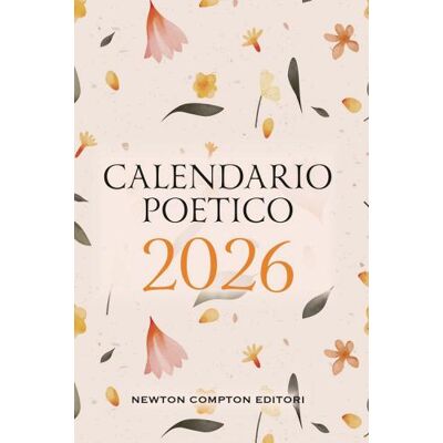 Newton Compton Editori Calendario poetico 2026 ISBN:9788822796646 Newton Compton Editori Calendario poetico 2026 ISBN:9788822796646