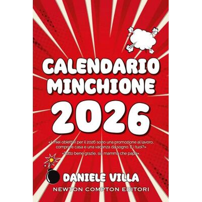 Newton Compton Editori Calendario minchione 2026 - Daniele Villa ISBN:9788822796653 Newton Compton Editori Calendario minchione 2026 - Daniele Villa ISBN:9788822796653