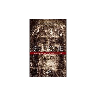 San Paolo Edizioni Sindone. Indagine su un crocifisso - Bruno Barberis ISBN:9788821566684 San Paolo Edizioni Sindone. Indagine su un crocifisso - Bruno Barberis ISBN:9788821566684