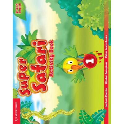 Cambridge Super safari. Level 1. Activity book. Per la Scuola elementare - Herbert Puchta ISBN:9781107476691 Cambridge Super safari. Level 1. Activity book. Per la Scuola elementare - Herbert Puchta ISBN:9781107476691
