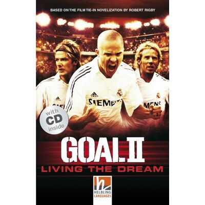 Helbling Goal II: Living the Dream (Level A1/A2). Con CD-Audio ISBN:9783852726700 Helbling Goal II: Living the Dream (Level A1/A2). Con CD-Audio ISBN:9783852726700