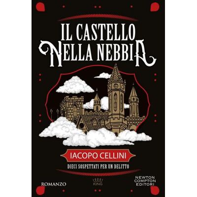 Newton Compton Editori Il castello nella nebbia - Iacopo Cellini ISBN:9788822796868 Newton Compton Editori Il castello nella nebbia - Iacopo Cellini ISBN:9788822796868