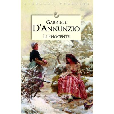 Rusconi Libri L' innocente - Gabriele D'Annunzio ISBN:9788818026924 Rusconi Libri L' innocente - Gabriele D'Annunzio ISBN:9788818026924