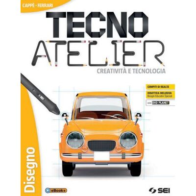 SEI Tecno atelier. Creatività e tecnologia: Tecnologia-Atelier creativo-Laboratorio per le competenze-Schede di disegno. Per la Scuola media. Con espansione - Gino Cappè ISBN:9788805076963 SEI Tecno atelier. Creatività e tecnologia: Tecnologia-Atelier creativo-Laboratorio per le competenze-Schede di disegno. Per la Scuola media. Con espansione - Gino Cappè ISBN:9788805076963