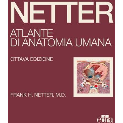 Edra Netter. Atlante di anatomia umana - Frank H. Netter ISBN:9788821457111 Edra Netter. Atlante di anatomia umana - Frank H. Netter ISBN:9788821457111