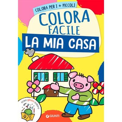 Giunti Editore La mia casa. Colora facile. Creo gioco coloro. Ediz. a colori ISBN:9788809907409 Giunti Editore La mia casa. Colora facile. Creo gioco coloro. Ediz. a colori ISBN:9788809907409