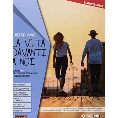 SEI La vita davanti a noi. Ediz. Rossa. Con nulla osta CEI. Vol. unico con Percorso di IRC per gli Istituti professionali indirizzo Servizi per l'enogastronomia e l'ospital - Luigi Solinas ISBN:9788805077441 SEI La vita davanti a noi. Ediz. Rossa. Con nulla osta CEI. Vol. unico con Percorso di IRC per gli Istituti professionali indirizzo Servizi per l'enogastronomia e l'ospital - Luigi Solinas ISBN:9788805077441