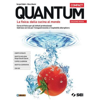SEI Quantum compact. Ediz. rossa. Per il biennio degli Ist. professionali. Con espansione online. Con Libro: Fisica per tutti. Con DVD-ROM - Sergio Fabbri ISBN:9788805077458 SEI Quantum compact. Ediz. rossa. Per il biennio degli Ist. professionali. Con espansione online. Con Libro: Fisica per tutti. Con DVD-ROM - Sergio Fabbri ISBN:9788805077458