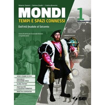 SEI Mondi. Tempi e spazi connessi. Per il triennio delle Scuole superiori. Con espansione online - Roberto Tassoni ISBN:9788805077755 SEI Mondi. Tempi e spazi connessi. Per il triennio delle Scuole superiori. Con espansione online - Roberto Tassoni ISBN:9788805077755