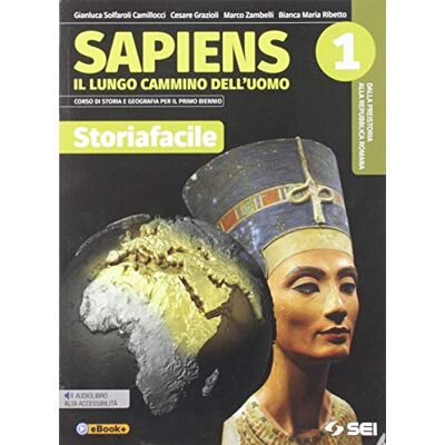 SEI Sapiens. Storiafacile. Bisogni educativi speciali. Per le Scuole superiori. Con espansione online - Gianluca Solfaroli Camillocci ISBN:9788805077830 SEI Sapiens. Storiafacile. Bisogni educativi speciali. Per le Scuole superiori. Con espansione online - Gianluca Solfaroli Camillocci ISBN:9788805077830