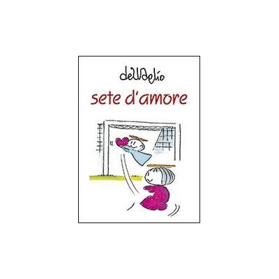 San Paolo Edizioni Sete d'amore - Paolo Del Vaglio ISBN:9788821568268 San Paolo Edizioni Sete d'amore - Paolo Del Vaglio ISBN:9788821568268