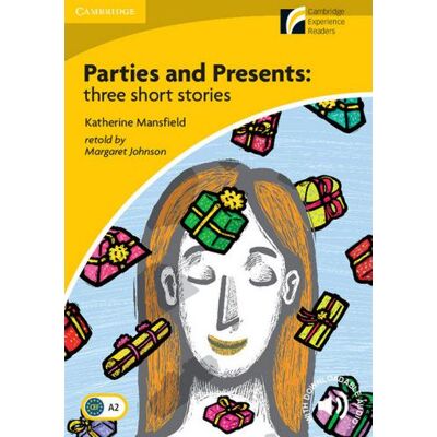 Cambridge Parties and Presents: three shorts stories. Cambridge Experience Readers British English. Con File audio per il download - Katherine Mansfield ISBN:9788483238363 Cambridge Parties and Presents: three shorts stories. Cambridge Experience Readers British English. Con File audio per il download - Katherine Mansfield ISBN:9788483238363
