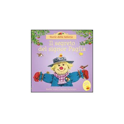 Usborne Publishing Il segreto del signor Paglia - Heather Amery ISBN:9781474918404 Usborne Publishing Il segreto del signor Paglia - Heather Amery ISBN:9781474918404