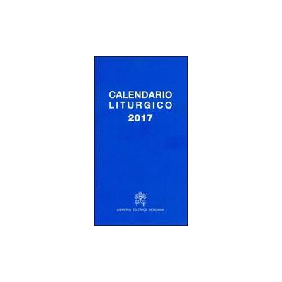 Libreria Editrice Vaticana Calendario liturgico 2017 ISBN:9788820998400 Libreria Editrice Vaticana Calendario liturgico 2017 ISBN:9788820998400