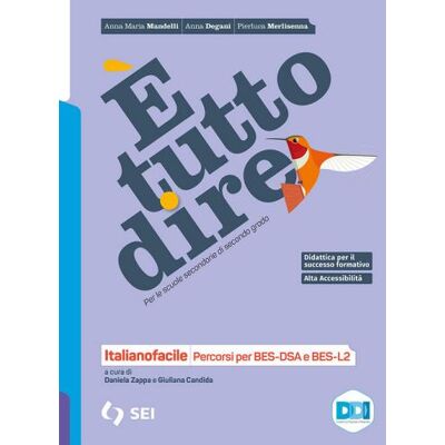 SEI È tutto dire. Corso di grammatica. Italianofacile. Percorsi per BES-DSA e BES-L2. Per le Scuole superiori. Con espansione online - Anna Maria Mandelli ISBN:9788805078707 SEI È tutto dire. Corso di grammatica. Italianofacile. Percorsi per BES-DSA e BES-L2. Per le Scuole superiori. Con espansione online - Anna Maria Mandelli ISBN:9788805078707