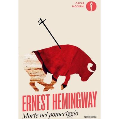 Mondadori Morte nel pomeriggio - Ernest Hemingway ISBN:9788804788911 Mondadori Morte nel pomeriggio - Ernest Hemingway ISBN:9788804788911