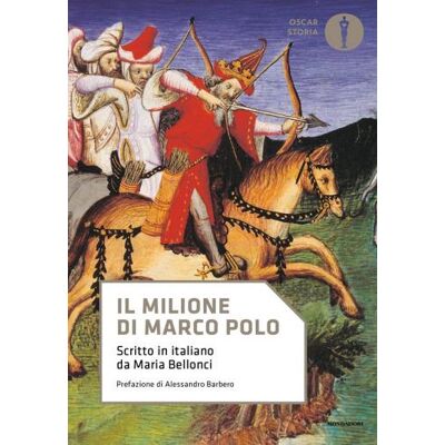 Mondadori Il Milione di Marco Polo. Scritto in italiano da Maria Bellonci - Marco Polo ISBN:9788804789352 Mondadori Il Milione di Marco Polo. Scritto in italiano da Maria Bellonci - Marco Polo ISBN:9788804789352