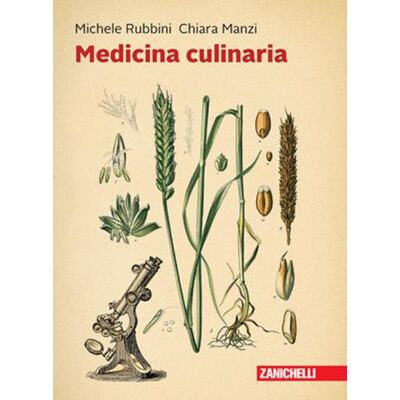 Zanichelli Medicina culinaria. - Michele Rubbini ISBN:9788808699381 Zanichelli Medicina culinaria. - Michele Rubbini ISBN:9788808699381