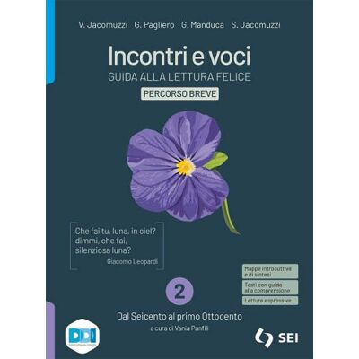 SEI Incontri e voci. Guida alla lettura felice. Percorso breve. Con Strumenti complementari per la didattica inclusiva. Per le Scuole superiori. Con espansio - Vincenzo Jacomuzzi ISBN:9788805079537 SEI Incontri e voci. Guida alla lettura felice. Percorso breve. Con Strumenti complementari per la didattica inclusiva. Per le Scuole superiori. Con espansio - Vincenzo Jacomuzzi ISBN:9788805079537