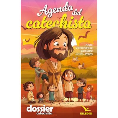Editrice Elledici Agenda del catechista. Anno catechistico giubilare 2025-2026 ISBN:9788801069624 Editrice Elledici Agenda del catechista. Anno catechistico giubilare 2025-2026 ISBN:9788801069624