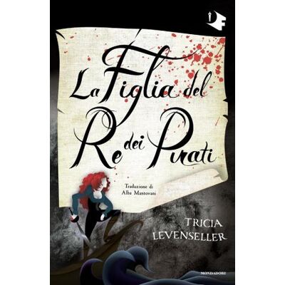 Mondadori La figlia del re dei pirati - Tricia Levenseller ISBN:9788804769859 Mondadori La figlia del re dei pirati - Tricia Levenseller ISBN:9788804769859