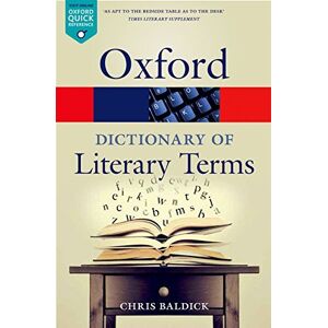 Chris Baldick The Oxford Dictionary of Literary Terms (Oxford Quick Reference) by Chris Baldick(2015-07-14)