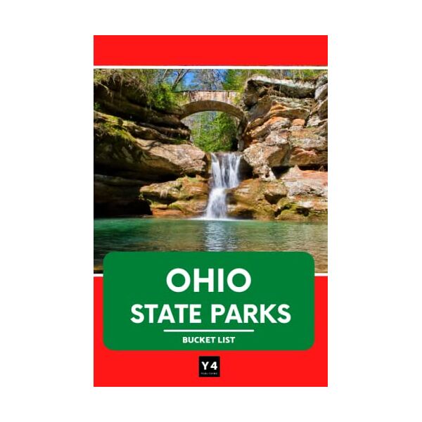 publishing, y4 ohio state parks bucket list: trip planner & outdoor adventure log list guide   travel log & memory journal   america passport & stamp book