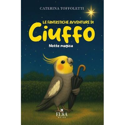 Antica Farmacia Orlandi Libro "Le Fantastiche Avventure Di Ciuffo - Notte Magica" Antica Farmacia Orlandi Libro "Le Fantastiche Avventure Di Ciuffo - Notte Magica"