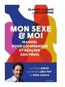 Editions Marabout Mon Sexe &amp; Moi - Manuel pour Comprendre et R&eacute;parer Son P&eacute;nis