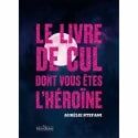 La Musardine Le livre de cul dont vous &ecirc;tes l&#039;h&eacute;ro&iuml;ne