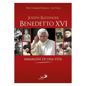 Benedetto XVI. Immagini di una vita