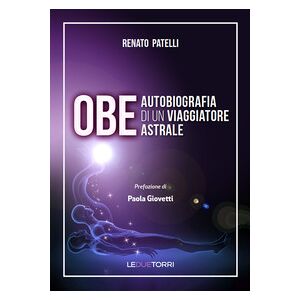 OBE Autobiografia di un viaggiatore astrale