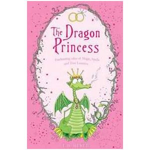 E.D. Baker The Dragon Princess: And other tales of Magic, Spells and True Luuurve